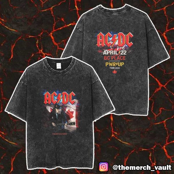AC/DC PWR UP Tour 2025 April 22 At BC Place Vancouver Canada With Show Date And Stadium Name Exclusive Unisex Washed T-Shirt