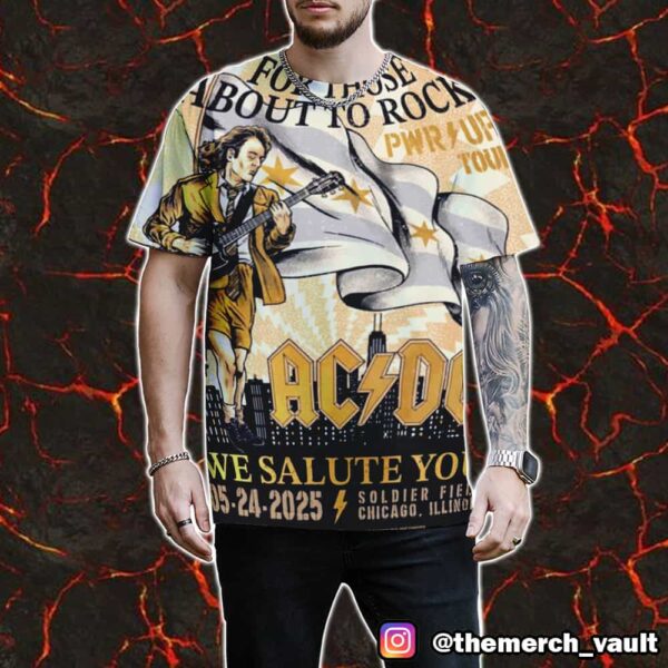 AC/DC PWR UP Tour For Those About To Rock We Salute You May 24 2025 At Soldier Field Chicago Illinois Poster Event All Over Print Graphic T-Shirt, Hoodie