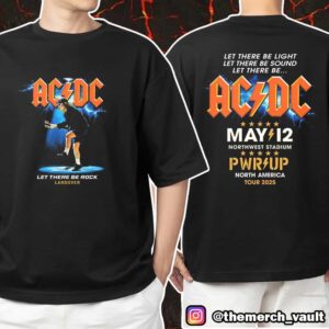 AC/DC PWR UP Tour Let There Be Rock Landover May 12 2025 At Northwest Stadium North America Tour Unisex T-Shirt Merchandise