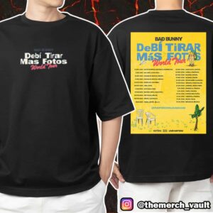 Bad Bunny DeBI TiRAR MaS FOToS World Tour 2025-2026 Poster Tour Dates Unisex T-Shirt Merchandise