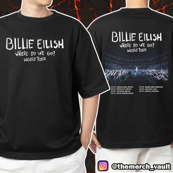 Billie Eilish Where Do We Go World Tour 2025 Tour Dates Backprint Unisex T-Shirt Merchandise