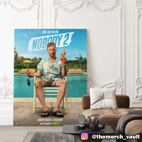 Bob Odenkrik Nobody 2 Poster Movie August 15 2025 Nobody Ruins His Vacation Poster Canvas Home Decor
