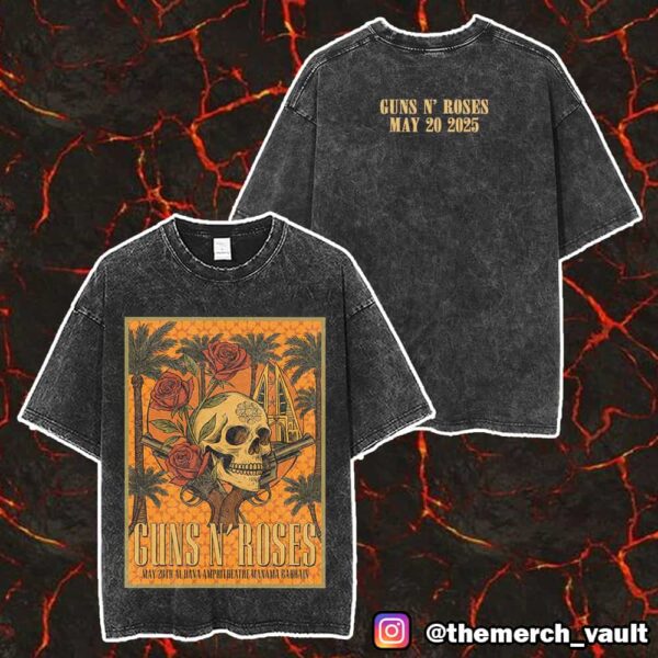 Guns N’ Roses Event Poster Tour May 20th 2025 At Al Dana Amphitheatre Manama Bahrain Merch Unisex Two Sided Washed T-Shirt