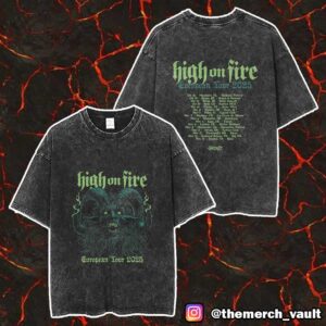 High on Fire European UK Tour 2025 Tour Dates Print On Back Unisex Washed T-Shirt