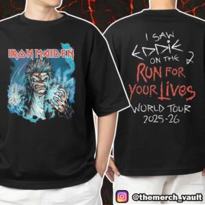 Iron Maiden I Saw Eddie On The Run For Your Lives World Tour 2025-26 (Younger Fans Would Ed-joy This Kid-sized But Hugely Cool With Size S) Unisex T-Shirt Merchandise