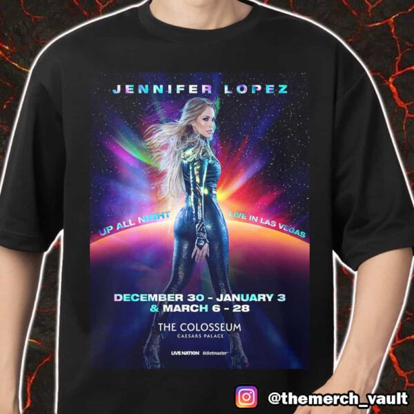 Jennifer Lopez Up All Night Live In Las Vegas December 30-January 3- March 6 And 28 At The Colosseum Caesars Palace Merch Unisex T-Shirt