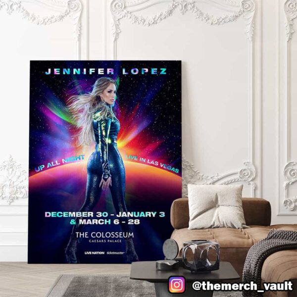 Jennifer Lopez Up All Night Live In Las Vegas December 30-January 3- March 6 And 28 At The Colosseum Caesars Palace Poster Canvas Home Decor