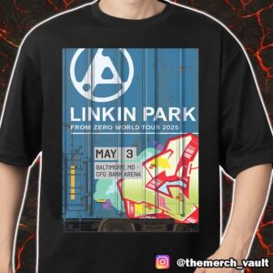 Linkin Park From Zero World Tour 2025 May 3 Baltimore At CFG Bank Arena Poster Art By Tim Conlon Merch Unisex T-Shirt
