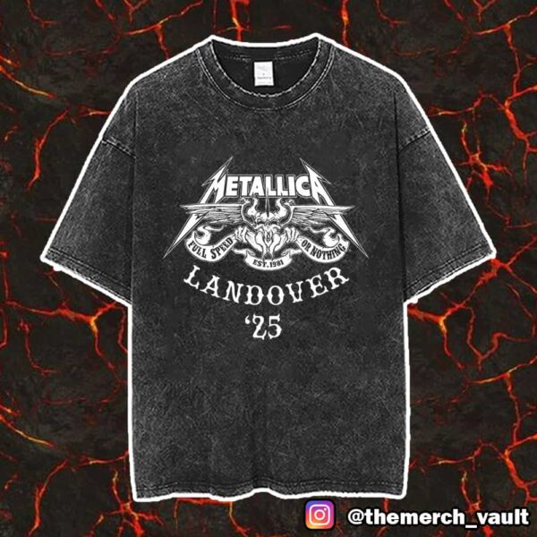 Metallica M72 Landover ’25 Full Speed Or Nothing Est 1981 May 28 2025 At Northwest Stadium Logo Vintage Washed Unisex T-Shirt