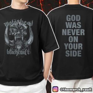 Motorhead x Blackcraft God Was Never On Your Side Unisex T-Shirt Merchandise