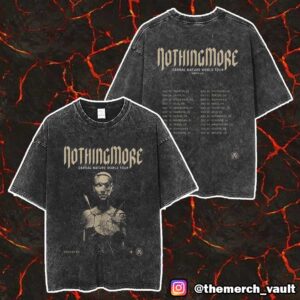 Nothing More Carnal Nature World Tour 2025 Europe And UK Tour Dates Unisex Two Sided Washed T-Shirt