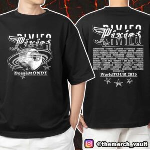 Official Pixies Bossa Monde World Tour 2025 With Tour Stops Print On Back Pop Up Merch May 16-17 London UK O2 Academy Brixton Unisex T-Shirt Merchandise
