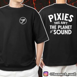 Official Pixies World Tour 2025 This Ain’t The Planet Of Sound Pop Up Merch May 16-17 London UK O2 Academy Brixton Unisex T-Shirt Merchandise