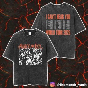 Pierce The Veil New I Can’t Hear You World Tour Merch 2025 With Tour Dates Print On Back Unisex Two Sided Washed T-Shirt