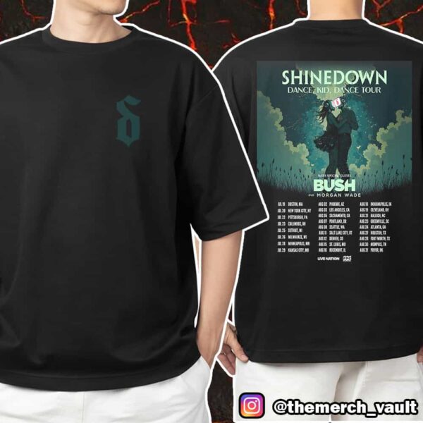 Shinedown Dance Kid Dance Tour 2025 With Bush And Morgan Wade Poster Tour Dates Unisex T-Shirt Merchandise