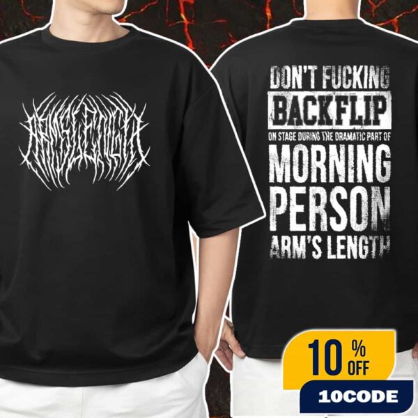 Arm’s Length New Merch Arrivals 2025 Don’t Flipping Backflip Two Sides Unisex T-Shirt