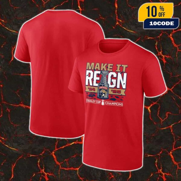 Florida Panthers Back-To-Back Make It Reign Stanley Cup Champions Local 2024-2025 Unisex Two Sides T-Shirt