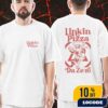 Linkin Park Linkin Pizza Da Zero Pop Up And Pizzeria New Merch Arrivals Unisex Two Sides T-Shirt