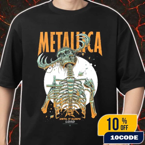 Metallica Commemorate Load Remastered Until It Sleeps Poster Artwork By Luke Preece Limited Edition Numbered Screen Printed Merch Unisex T-Shirt