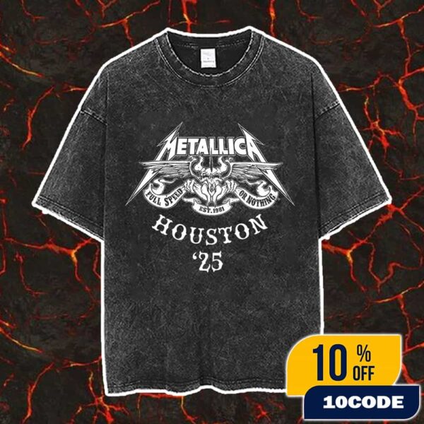 Metallica M72 Houston 2025 North American Tour Full Speed Or Nothing Est 1981 Logo Washed Unisex T-Shirt