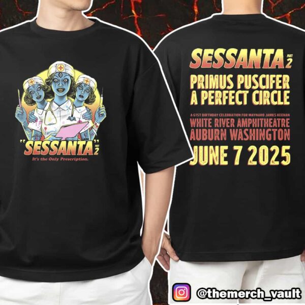 Sessanta V2.0 With Primus x Puscifer x A Perfect Circle 61st Maynard James Keenan Birthday June 7 2025 Poster Event Tee At White River Amphitheatre Auburn Washington Unisex T-Shirt