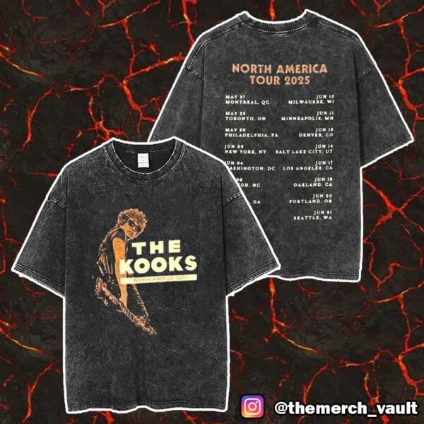 The Kooks North America Tour 2025 With Tour Dates Backprint Merch Unisex Two Sided Washed T-Shirt