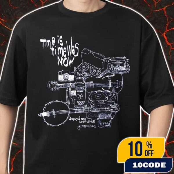 Tim Kerr Time Is Time Was Now Weapons Of Mass Construction Unisex T-Shirt