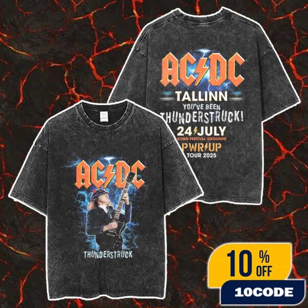 AC/DC PWR UP Event Tour Tallinn 2025 You’ve Been Thunderstruck 24 July 2025 Merch Tee At Tallinn Song Festival Grounds Estonia Merch Unisex Two Sided Washed T-Shirt