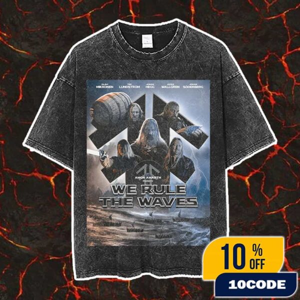 Amon Amarth Presents We Rule The Waves July 17 2025 New Single And Music Video Poster Official Trailer Vintage Washed Unisex T-Shirt