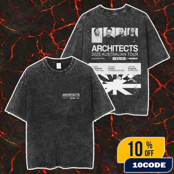 Architects 2025 Australian Tour With House Of Protection And President 11-13-14 December 2025 At Melbourne-Sydney-Brisbane Festival Hall Hordern Pavilion Riverstage Washed T-Shirt
