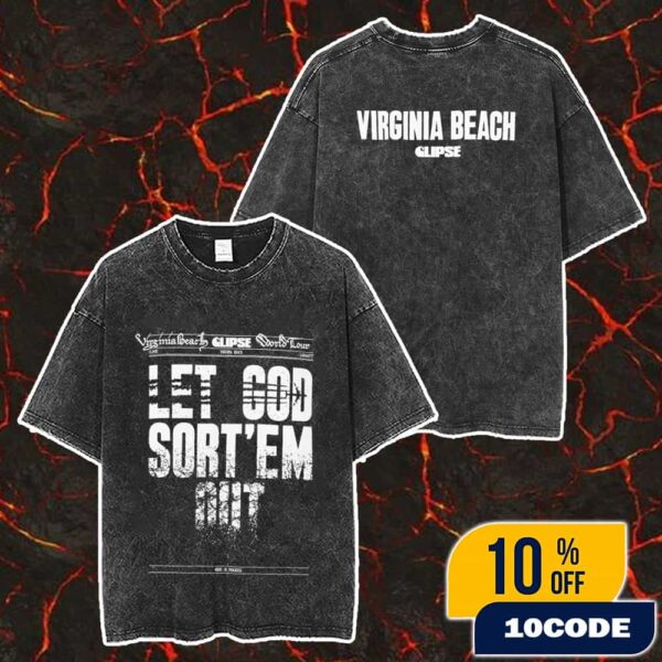 Clipse New Album Let God Sort ‘Em Out 2025 Virginia Beach July 11 2025 Merch Unisex Two Sided Washed T-Shirt