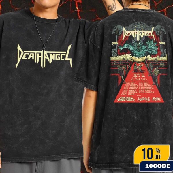 Death Angel ACT III US Tour 2025 Schedule Dates List On Nov and Dec Wash T-Shirt Two Sides