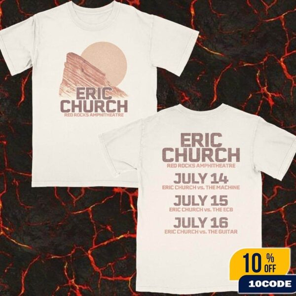 Eric Church Red Rocks Event Tee In Morrison Colorado On July 2025 Eric Church Merchandise Fan Gifts Classic Two Sides T-Shirt