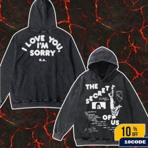 Gracie Abrams The Secret Of Us Graphic I Love You I’m Sorry Merch Fan Gifts Wash Two Sides T-Shirt, Hoodie