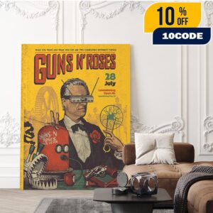 Gun N’ Roses Tour At Luxembourg Open Air 2025 LU On July 28th What You Want And What You Get Are Two Competely Different Things Tour Home Decor Poster Canvas