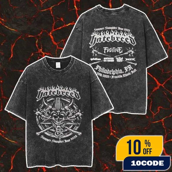 Hatebreed Philadelphia Event Tee 2025 Summer Slaughter Tour At Franklin Music Hall On July 20 2025 Merch Unisex Two Sided Washed T-Shirt