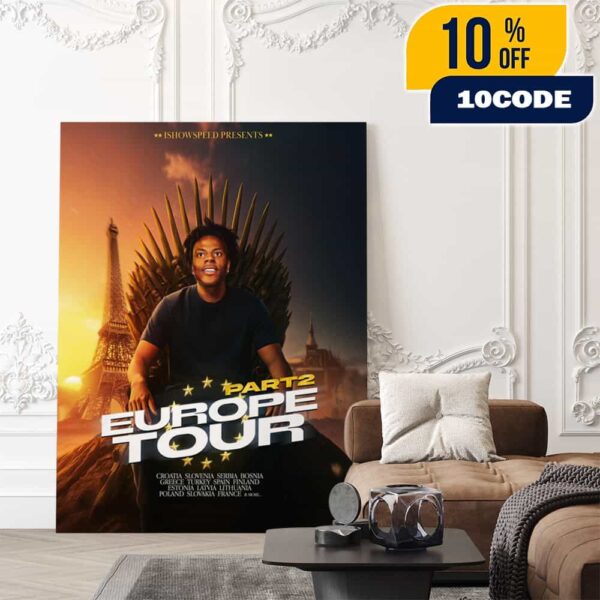 I Show Speed Presents Poster Europe Tour 2025 Part 2 Tour Stops Live On Youtube 7 July 2025 Poster Canvas Home Decor