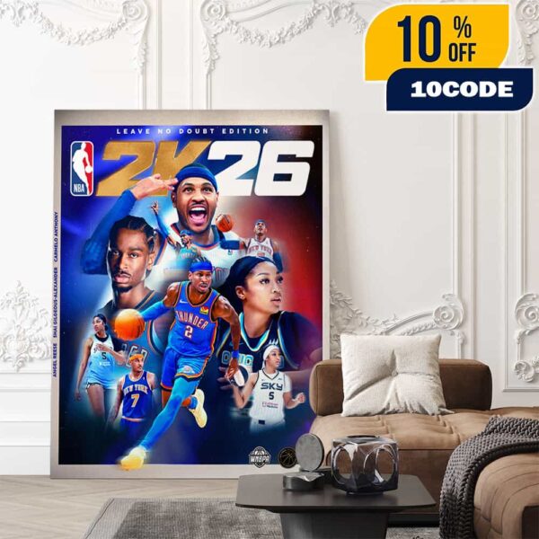 NBA 2K26 Show Up Show Out Leave No Doubt Edition Angel Reese x Shai Gilgeous-Alexander x Carmelo Anthony Poster Game New Poster Canvas Home Decor