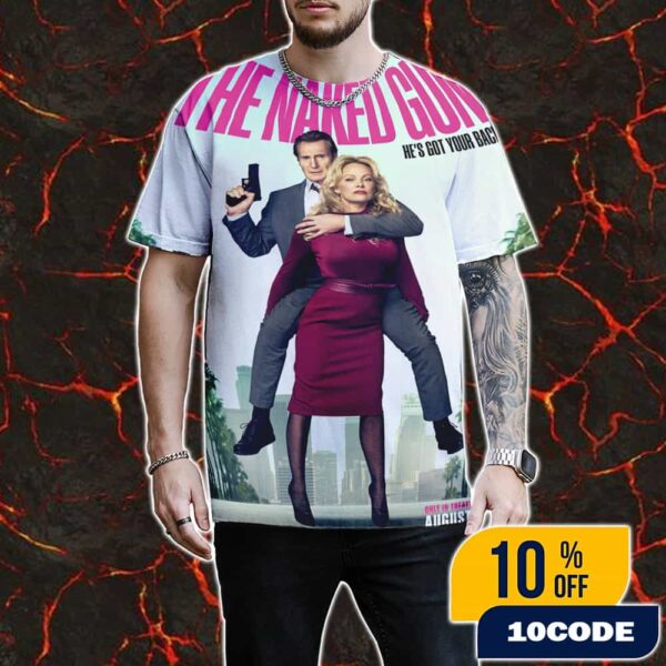 New Movie Poster For The Naked Gun August 1 2025 He’s Got Your Back All Over Print Graphic T-Shirt, Hoodie