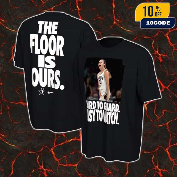 Sabrina Ionescu New York Liberty Nike Logo 2025 WNBA All-Star Game Player The Floor Is Ours Hard To Guard Easy To Watch Unisex T-Shirt