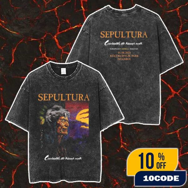 Sepultura Farewell Tour 2025 Concert Celebrating Life Through Death 40 Years Anniversary August 1 2025 Event Tee At Kucukciftlik Park Istanbul Turkish Washed T-Shirt