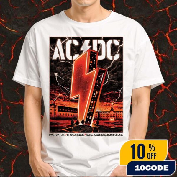 AC/DC PWR UP Tour August 17 2025 At Messe Karlsruhe Deutschland Germany Poster Event Artwork By Max Loffler Merchandise Unisex T-Shirt