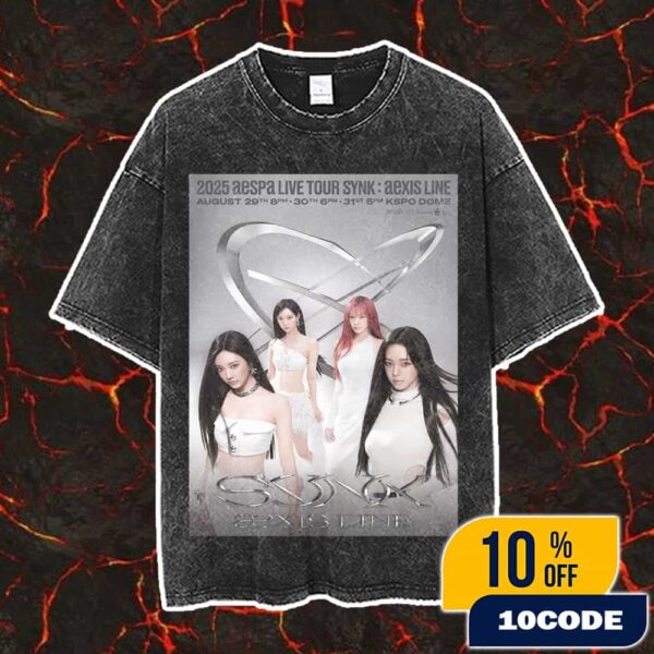 Aespa Live Tour 2025 Synk aeXIS Line Poster August Tour Dates KSPO Dome Vintage Washed Unisex T-Shirt