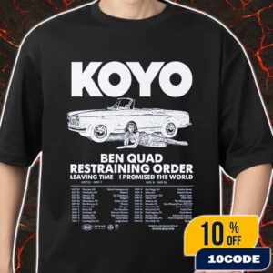 Ben Quad Restraining Order Poster Tour 2025 KOYO x Leaving Time x I Promised The World With Tour Dates Merch Unisex T-Shirt