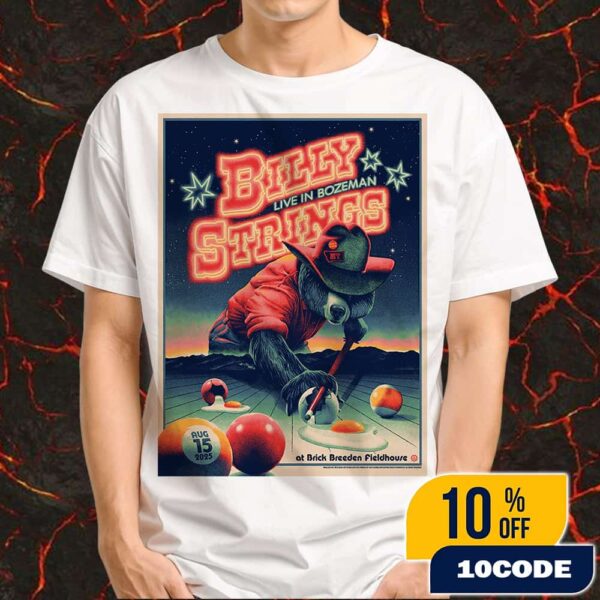 Billy Strings Live In Bozeman August 15 2025 At Brick Breeden Fieldhouse Poster Event Artwork By Max Loffler Merchandise Unisex T-Shirt