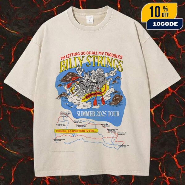 Billy Strings Summer 2025 Tour I’m Letting Go Of All My Troubles Event Poster Artwork By Hailey Miller Beiden August Tour Dates Unisex Washed T-Shirt