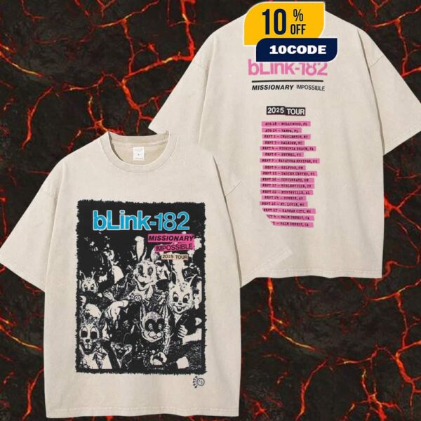 Blink-182 Missionary Impossible 2025 Tour Event Tee Version 2 With Tour Dates Backprint Two Sides Washed Unisex T-Shirt