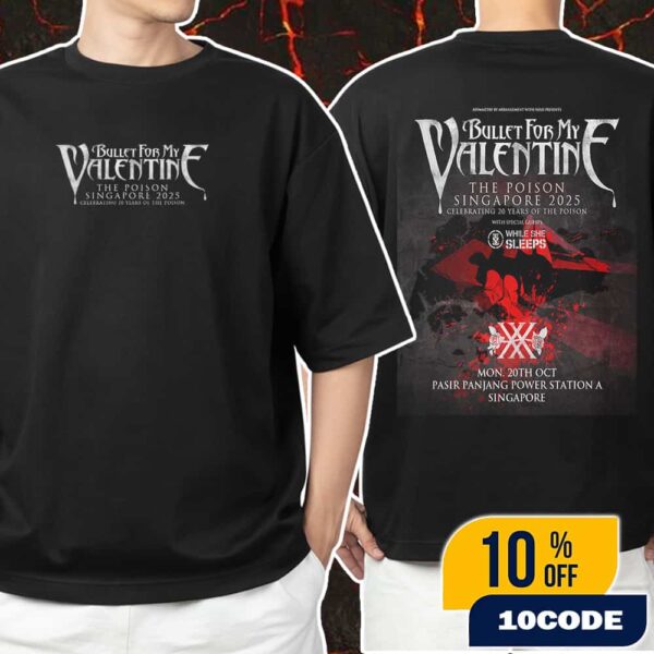 Bullet For My Valentine The Poison Singapore 2025 Tour 20th Anniversary On 20 October 2025 At Singapore With While She Sleeps Unisex T-Shirt Merchandise
