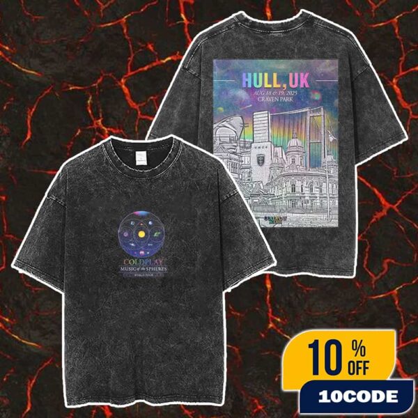 Coldplay Music Of The Spheres World Tour August 18-19 2025 At Sewell Group Craven Park Hull UK Poster Event Merch Unisex Two Sided Washed T-Shirt