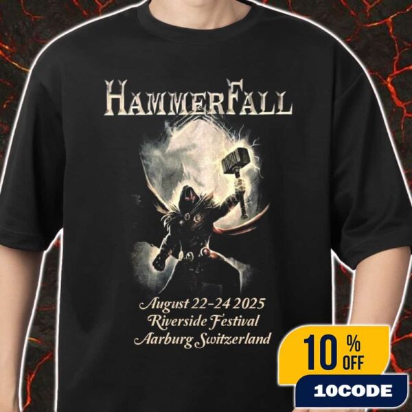 HammerFall August 22-24 2025 Event Tee At Riverside Festival Aarburg Switzerland Merch Unisex T-Shirt